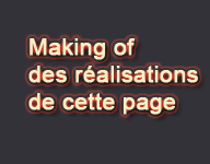 Making of des réalisations contenues dans cette page