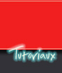 Tutoriaux - Cours - Astuces